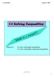 1-4 Solving Inequalities &gt; sweet!!! Math is  Objective: