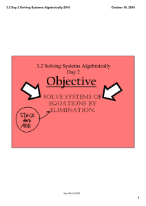 Objective 3.2 Solving Systems Algebraically  Day 2 solve systems of