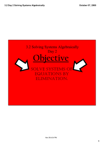 Objective 3.2 Solving Systems Algebraically  Day 2 solve systems of