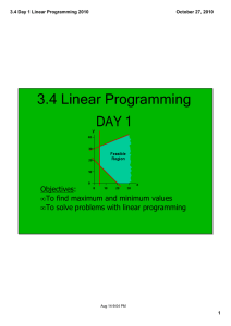 3.4 Linear Programming DAY 1 Objectives:   To find maximum and minimum values