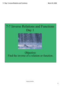 7­7 Inverse Relations and Functions Day 1 Objective:   Find the inverse of a relation or function.