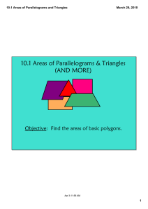 10.1 Areas of Parallelograms &amp; Triangles (AND MORE) 10.1 Areas of Parallelograms and Triangles