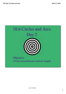 10.6 Circles and Arcs Day 2 Objective: Find circumference and arc length.