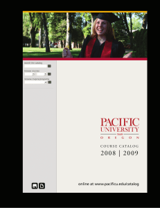 2008 | 2009 online at www.pacificu.edu/catalog