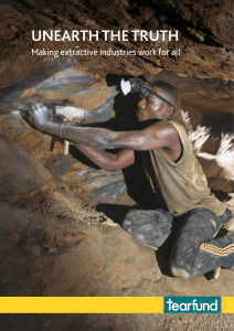 UNEARTH THE TRUTH Making extractive industries work for all