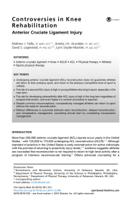 C o n t ro v e r s i... R e h a b i l i t a... Anterior Cruciate Ligament Injury Mathew J. Failla,