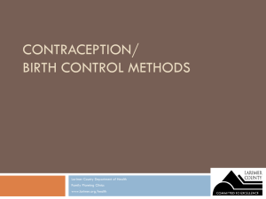 CONTRACEPTION/ BIRTH CONTROL METHODS Larimer County Department of Health Family Planning Clinics