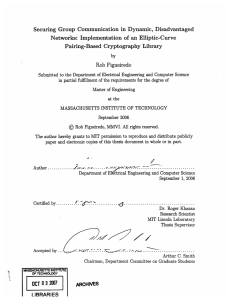 Securing  Group  Communication  in  Dynamic, ... Networks:  Implementation  of an  Elliptic-Curve