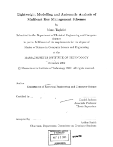 Lightweight  Modelling  and  Automatic  Analysis ... Multicast  Key  Management  Schemes Mana  Taghdiri