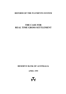 THE CASE FOR REAL TIME GROSS SETTLEMENT REFORM OF THE PAYMENTS SYSTEM