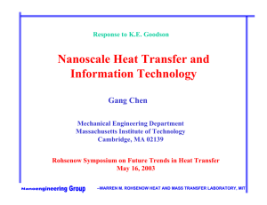 Nanoscale Heat Transfer and Information Technology Gang Chen Mechanical Engineering Department