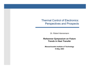 Thermal Control of Electronics: Perspectives and Prospects Rohsenow Symposium on Future