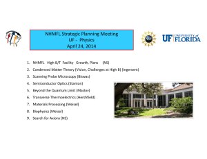 NHMFL Strategic Planning Meeting UF ‐ Physics April 24, 2014
