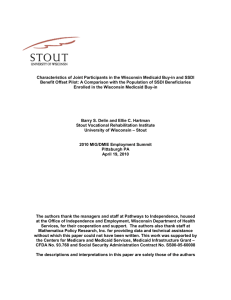 Characteristics of Joint Participants in the Wisconsin Medicaid Buy-in and... Benefit Offset Pilot: A Comparison with the Population of SSDI...