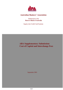 ABA Supplementary Submission: Cost of Capital and Interchange Fees Australian Bankers’ Association