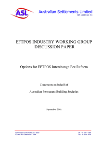 EFTPOS INDUSTRY WORKING GROUP DISCUSSION PAPER Australian