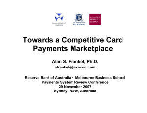 Towards a Competitive Card Payments Marketplace Alan S. Frankel, Ph.D.