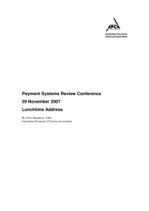 Payment Systems Review Conference 29 November 2007 Lunchtime Address