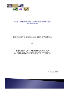 REVIEW OF THE REFORMS TO AUSTRALIA’S PAYMENTS SYSTEM AUSTRALIAN SETTLEMENTS LIMITED