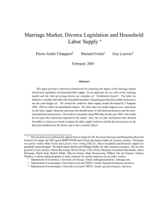 Marriage Market, Divorce Legislation and Household Labor Supply Pierre-Andr´e Chiappori Bernard Fortin