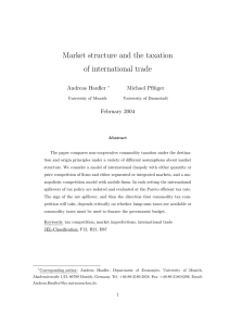 Market structure and the taxation of international trade Andreas Haufler Michael Pfl¨uger