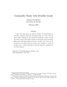 Commodity Money with Divisible Goods Stephen Eli Ahiabu University of Toronto February 2004