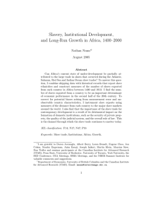 Slavery, Institutional Development, and Long-Run Growth in Africa, 1400–2000 Nathan Nunn August 2005
