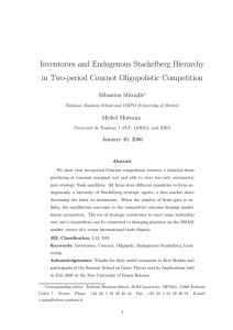 Inventories and Endogenous Stackelberg Hierarchy in Two-period Cournot Oligopolistic Competition S´ebastien Mitraille