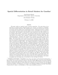 Spatial Differentiation in Retail Markets for Gasoline ∗ Jean-Fran¸cois Houde