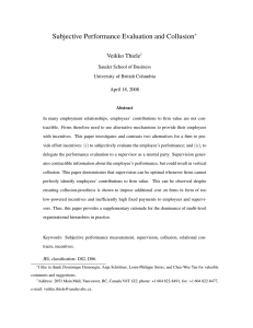 Subjective Performance Evaluation and Collusion Veikko Thiele ∗ Sauder School of Business