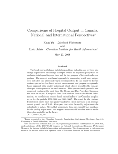 Comparisons of Hospital Output in Canada: National and International Perspectives ∗ Kam Yu