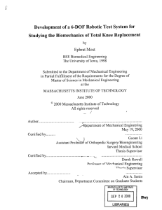 Development  of a 6-DOF  Robotic  Test ... Studying  the Biomechanics  of Total Knee  Replacement