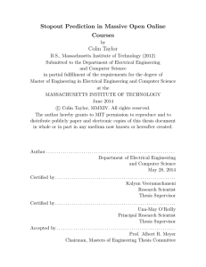 Stopout Prediction in Massive Open Online Courses Colin Taylor