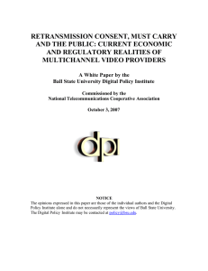 RETRANSMISSION CONSENT, MUST CARRY AND THE PUBLIC: CURRENT ECONOMIC