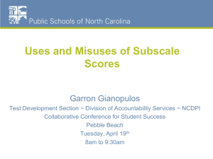 Uses and Misuses of Subscale Scores Garron Gianopulos