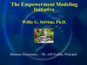 The Empowerment Modeling Initiative Willie G. Stevens, Ph.D.