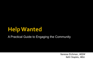 A Practical Guide to Engaging the Community Vanessa Eichman, MSSW