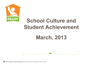 School Culture and Student Achievement March, 2013