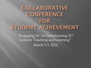 “Engaging NC in Transforming 21  Century Teaching and Learning” March 3-5, 2014