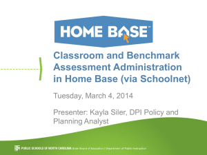 Classroom and Benchmark Assessment Administration in Home Base (via Schoolnet)
