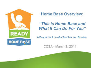 Home Base Overview:  “This is Home Base and