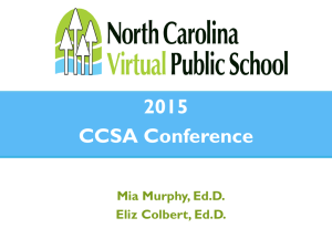 2015 CCSA Conference Mia Murphy, Ed.D. Eliz Colbert, Ed.D.