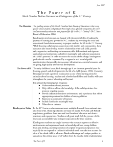 T h e   P o w e r ... North Carolina Position Statement on Kindergartens of the 2 Century