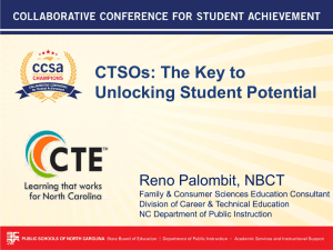 CTSOs: The Key to Unlocking Student Potential Reno Palombit, NBCT