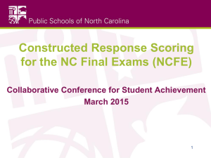 Constructed Response Scoring for the NC Final Exams (NCFE)