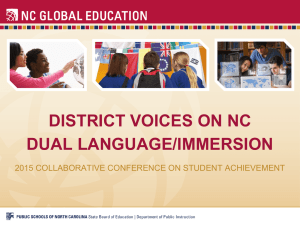 DISTRICT VOICES ON NC DUAL LANGUAGE/IMMERSION 2015 COLLABORATIVE CONFERENCE ON STUDENT ACHIEVEMENT