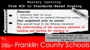 Mastery Learning: From RCD to Standards-Based Grading  Materials: