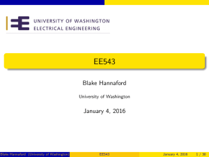 EE543 Blake Hannaford January 4, 2016 University of Washington