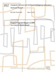 Staged Program Repair in SPR Computer Science and Artificial Intelligence Laboratory