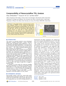 Compressibility of Nanocrystalline TiO Anatase * Kanani K. M. Lee,